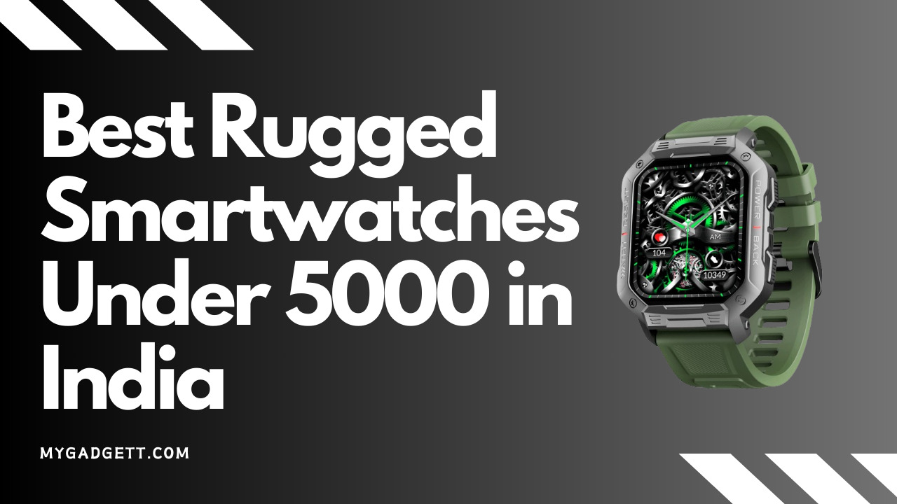 Best Rugged Smartwatches Under 5000 in India